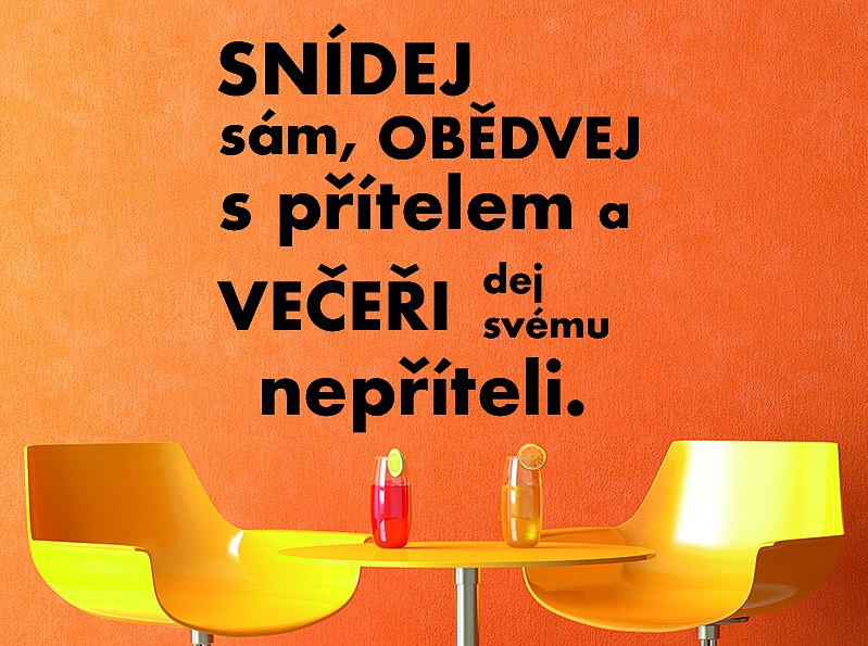 Snídej, obědvej...